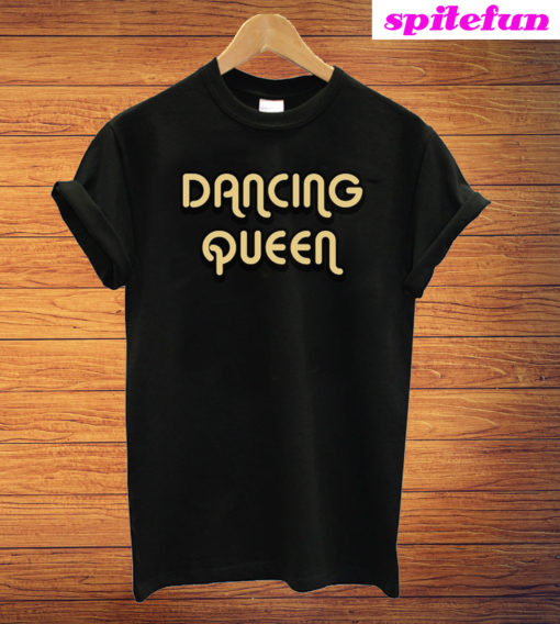 Dancing Queen T-Shirt