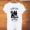 Darth Vader Come To The Dark Side We Have Jack Daniel's T-Shirt