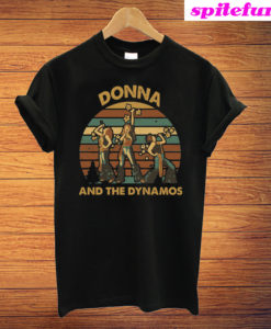 Donna And The Dynamos T-Shirt