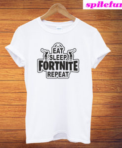 Eat Sleep Fortnite Repeat T-Shirt