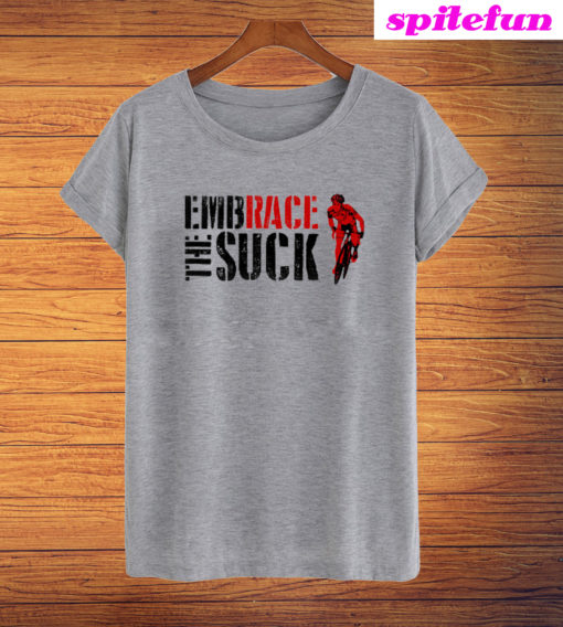 Embrace The Suck New T-Shirt