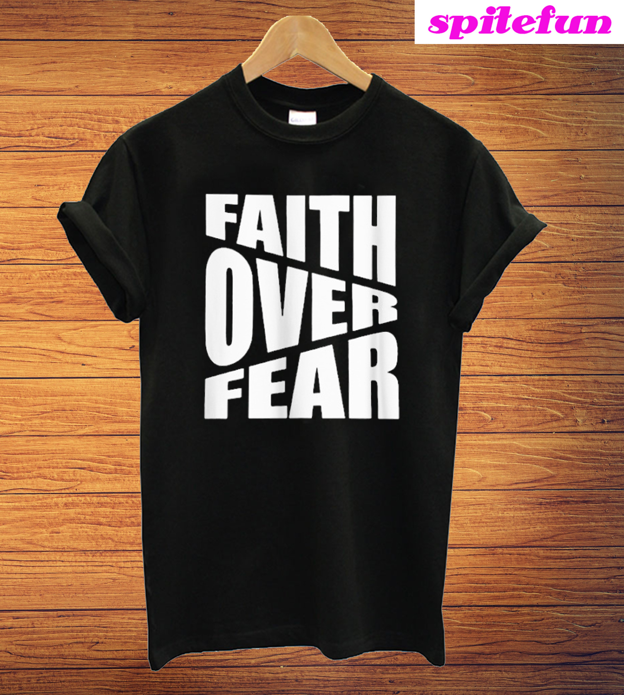 Faith Over Fear Savannah Chrisley T-Shirt