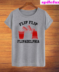 Flip Flip Cup Flipadelphia T-Shirt