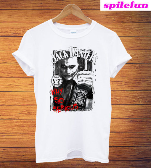 Funny Cool Why So Serious Joker Jack Daniels Parody T-Shirt