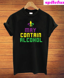 Funny Mardi Gras May Contain Alcohol T-Shirt