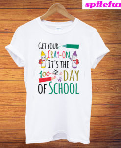 Get Your Cray On 100th Day T-Shirt