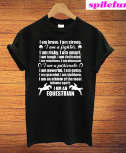 I Am An Equestrian T-Shirt