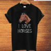 I Love Horses T-Shirt