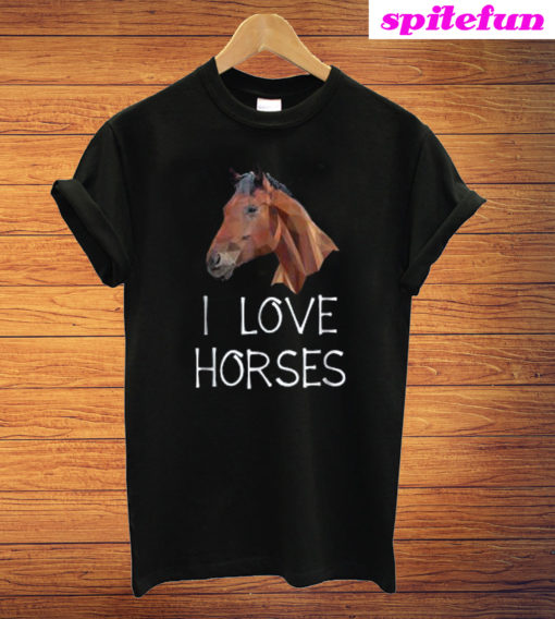 I Love Horses T-Shirt