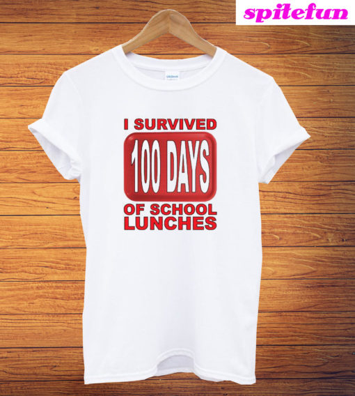 I Survived 100 Days Of School Lunches T-Shirt