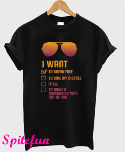 I Want to Break Free T-Shirt