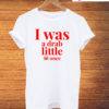 I Was A Drab Little Crab Once T-Shirt