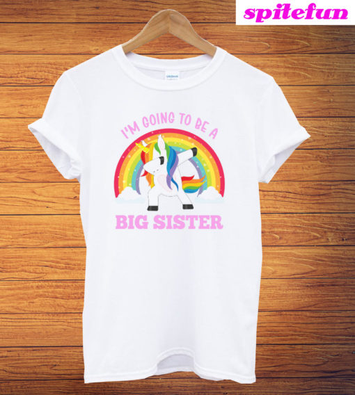 I'm Going To Be A Big Sister Cute Unicorn T-Shirt