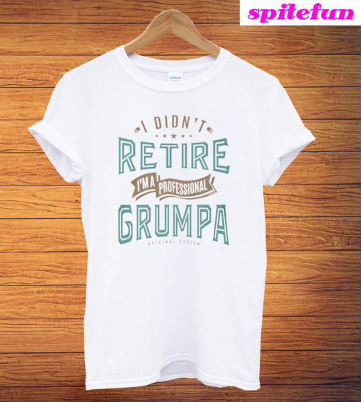 I'm Professional Grumpa T-Shirt