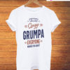 I'm The Crazy Grumpa T-Shirt