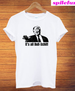 It's All Bull-Schiff Trump Impeachment T-Shirt