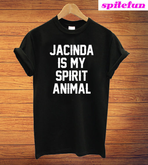 Jacinda Is My Spirit Animal T-Shirt