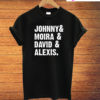 Johnny & Moira & David & Alexis Funny T-Shirt