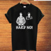 Letterkenny Hard No Black T-Shirt