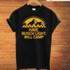 Light Beer Camp Have Busch Light Will Camp T-Shirt