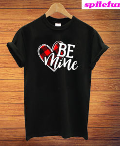 Love Valentine Be Mine T-Shirt