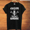 Master Of The Garage T-Shirt