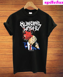 Municipal Waste Dump Trump T-Shirt