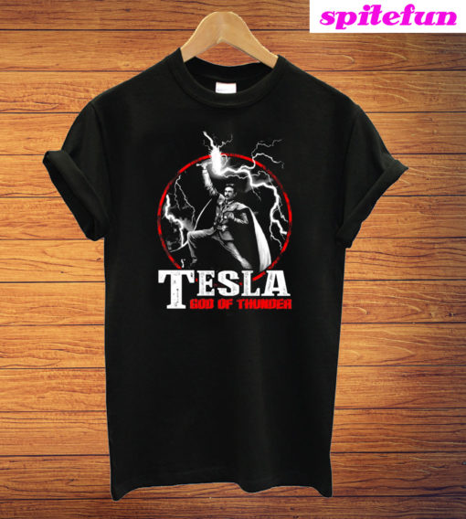 Nikola Tesla Shirts Tesla God Of Thunder T-Shirt