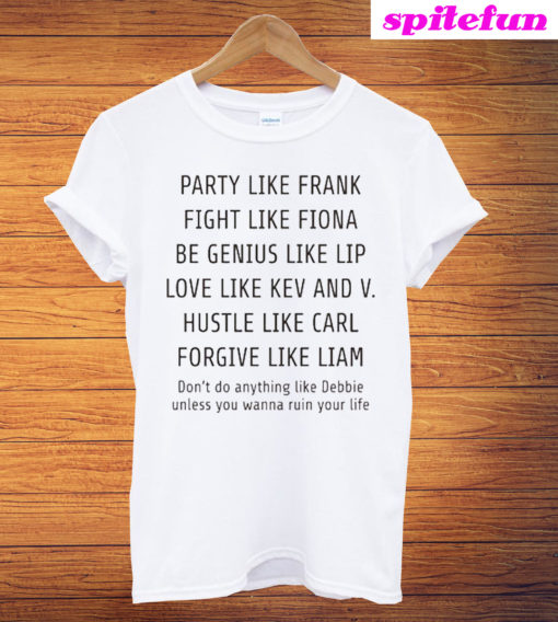 Party Like Frank Fight Like Fiona T-Shirt