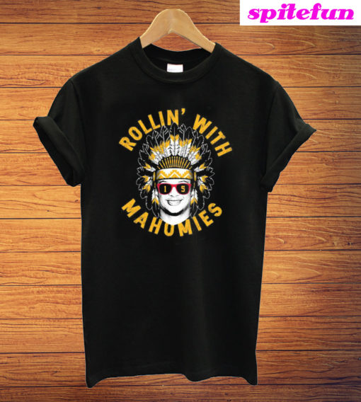 Patrick Mahomes II Rollin’ With Mahumies T-Shirt