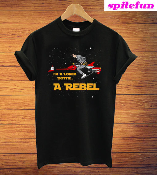 Pee-Wee’s Big Adventure I’m a Loner Dottie a Rebel T-Shirt