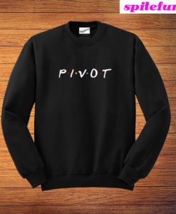 Pivot of The Friends Show Sweatshirt