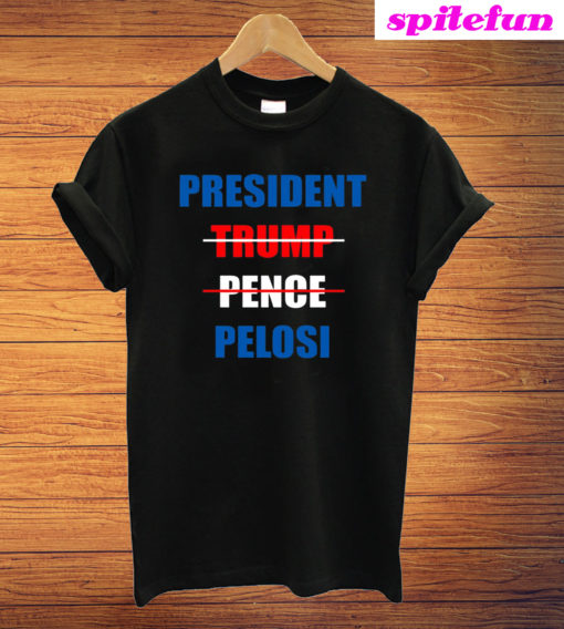 President Trump Pence Pelosi T-Shirt