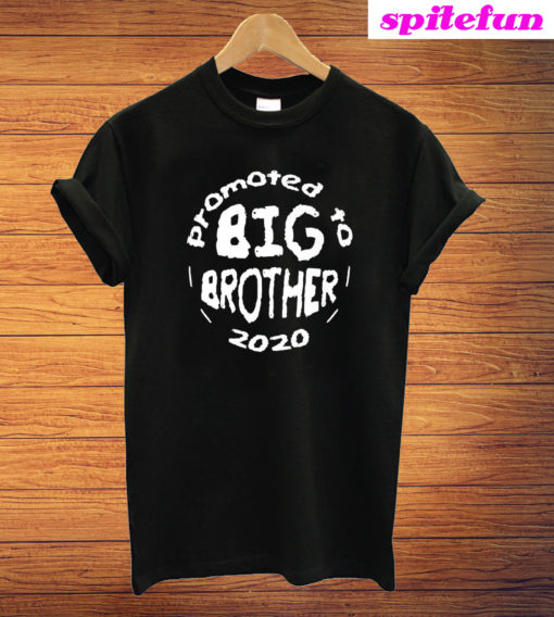 Promoted To Big Brother 2020 T-Shirt