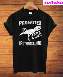 Promoted to Big Brothersaurus Big Brother T-Shirt