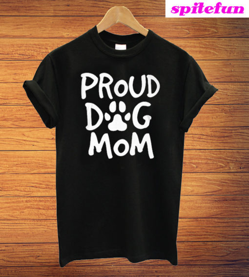 Proud Dog Mom T-Shirt