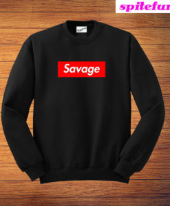 Savage Sweatshirt