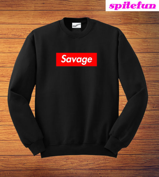 Savage Sweatshirt