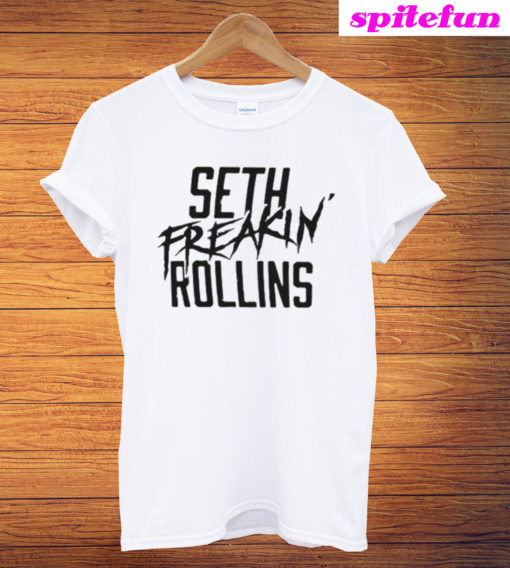 Seth FREAKIN Rollins T-Shirt