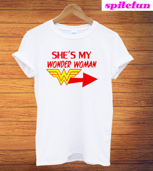 She's My Wonder Woman T-Shirt