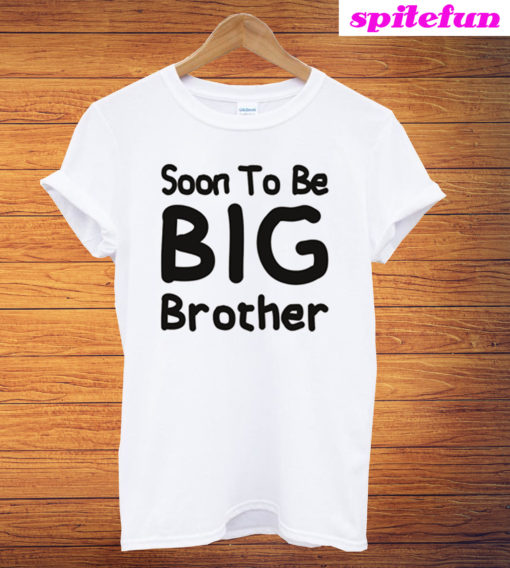 Soon To Be Big Brother T-Shirt