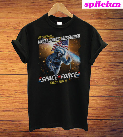 Space Force Enlist Today T-Shirt