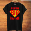 Super Big Brother T-Shirt