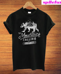 The Mountains Are Calling And I Must Go T-Shirt