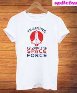 Training To Join The Space Force T-Shirt