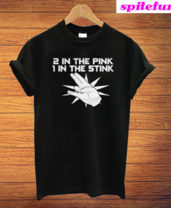 Two In The Pink One In The Stink Funny T-Shirt