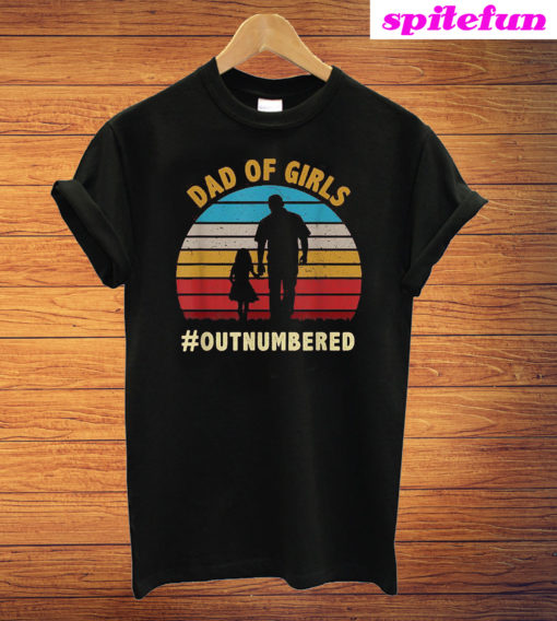 Vintage Dad Of Girls Outnumbered Father Day T-Shirt