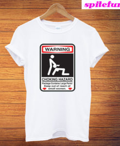 Warning Choking Hazard Funny Cool T-Shirt