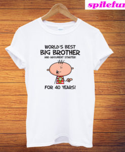 Worlds Best Big Brother For 40 Years T-Shirt