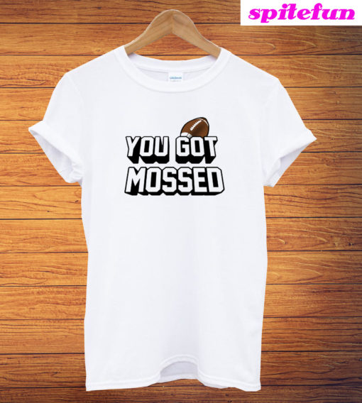 You Got Mossed White T-Shirt